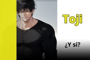 ¿Qué hubiera pasado si Toji Fushiguro hubiera nacido con energía maldita?