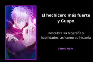 Satoru Gojo el profe más apuesto y fuerte de Jujutsu Kaisen